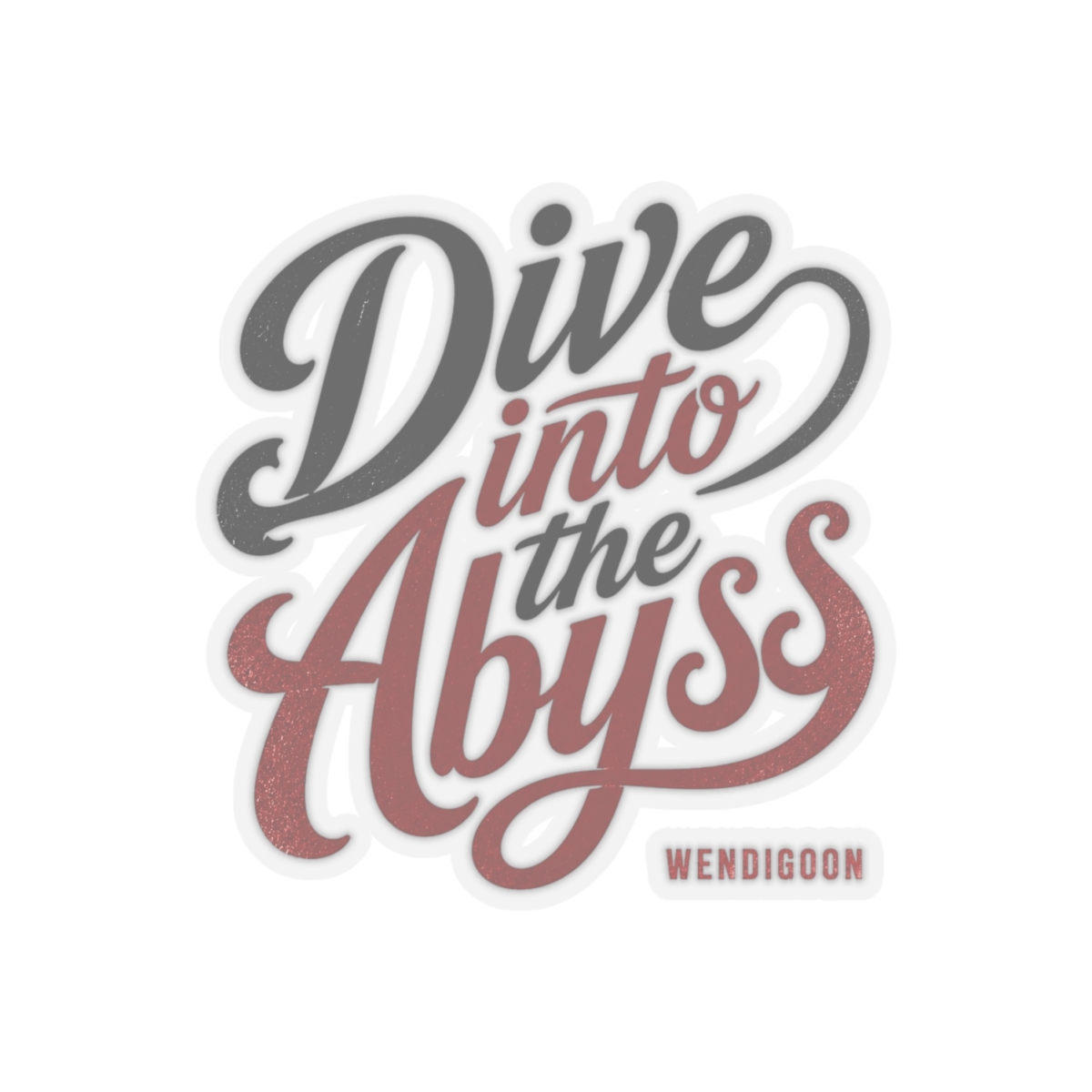 Wendigoon "Dive into the Abyss" Sticker