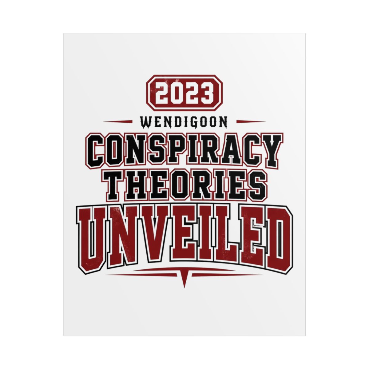 Wendigoon "Conspiracy Theories Unveiled" Poster