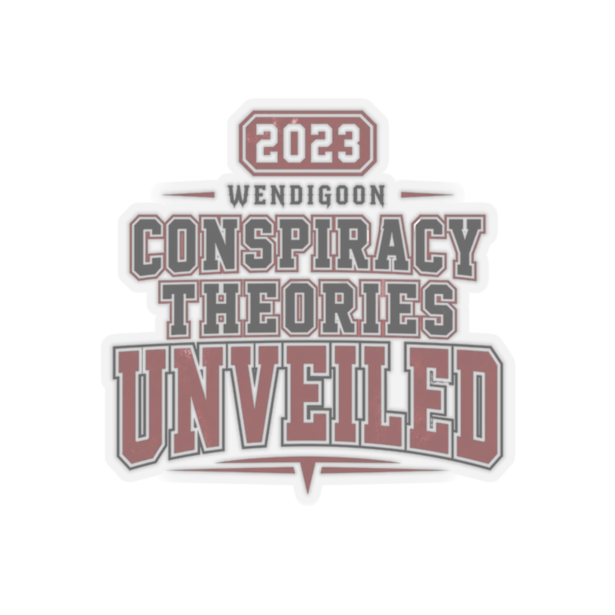 Wendigoon "Conspiracy Theories Unveiled" Sticker