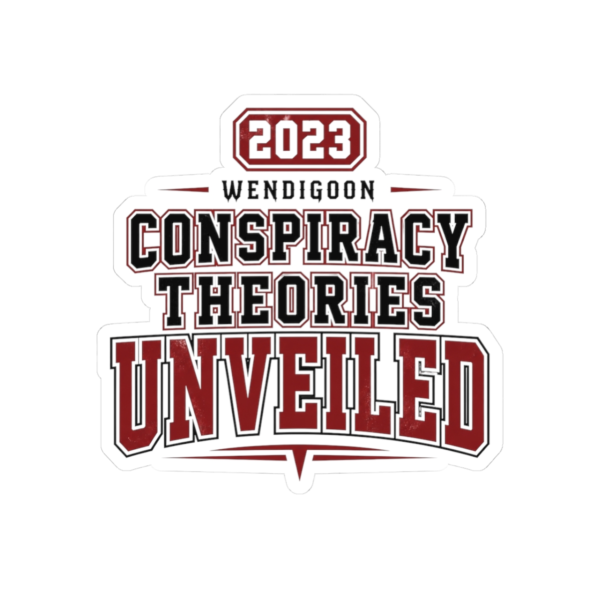 Wendigoon "Conspiracy Theories Unveiled" Sticker - alternate angle 1, merchandise