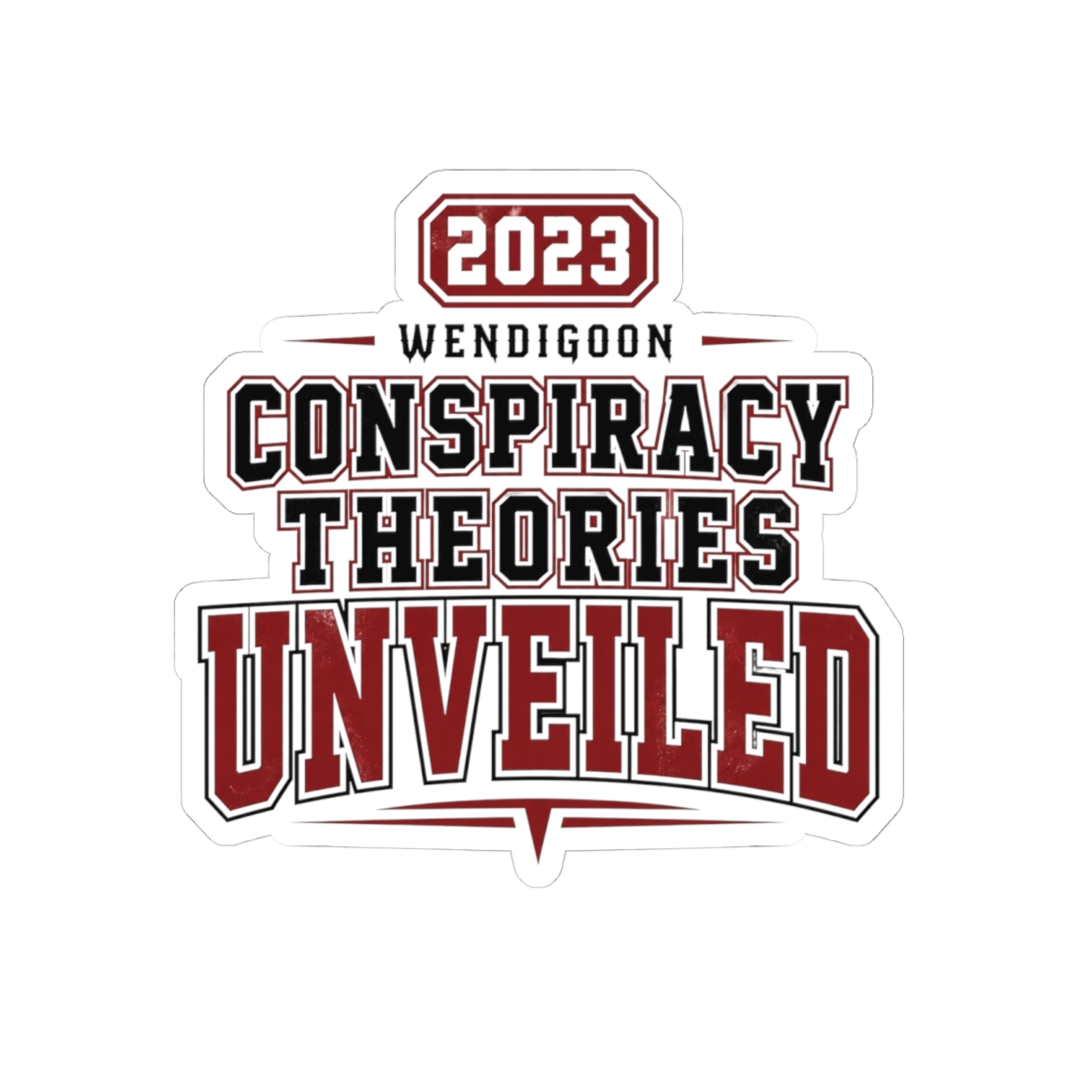 Wendigoon "Conspiracy Theories Unveiled" Sticker